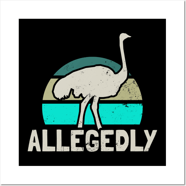 Allegedly Ostrich Shirt | Vintage Sunset Gift Wall Art by Gawkclothing